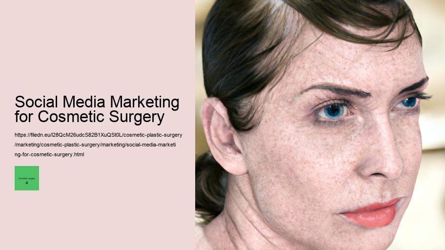 Social Media Marketing for Cosmetic Surgery