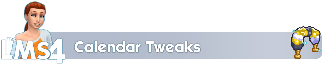 Calendar Tweaks - The Sims 4 Mods - CurseForge