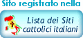 Sito registrato nella lista dei Siti cattolici italiani