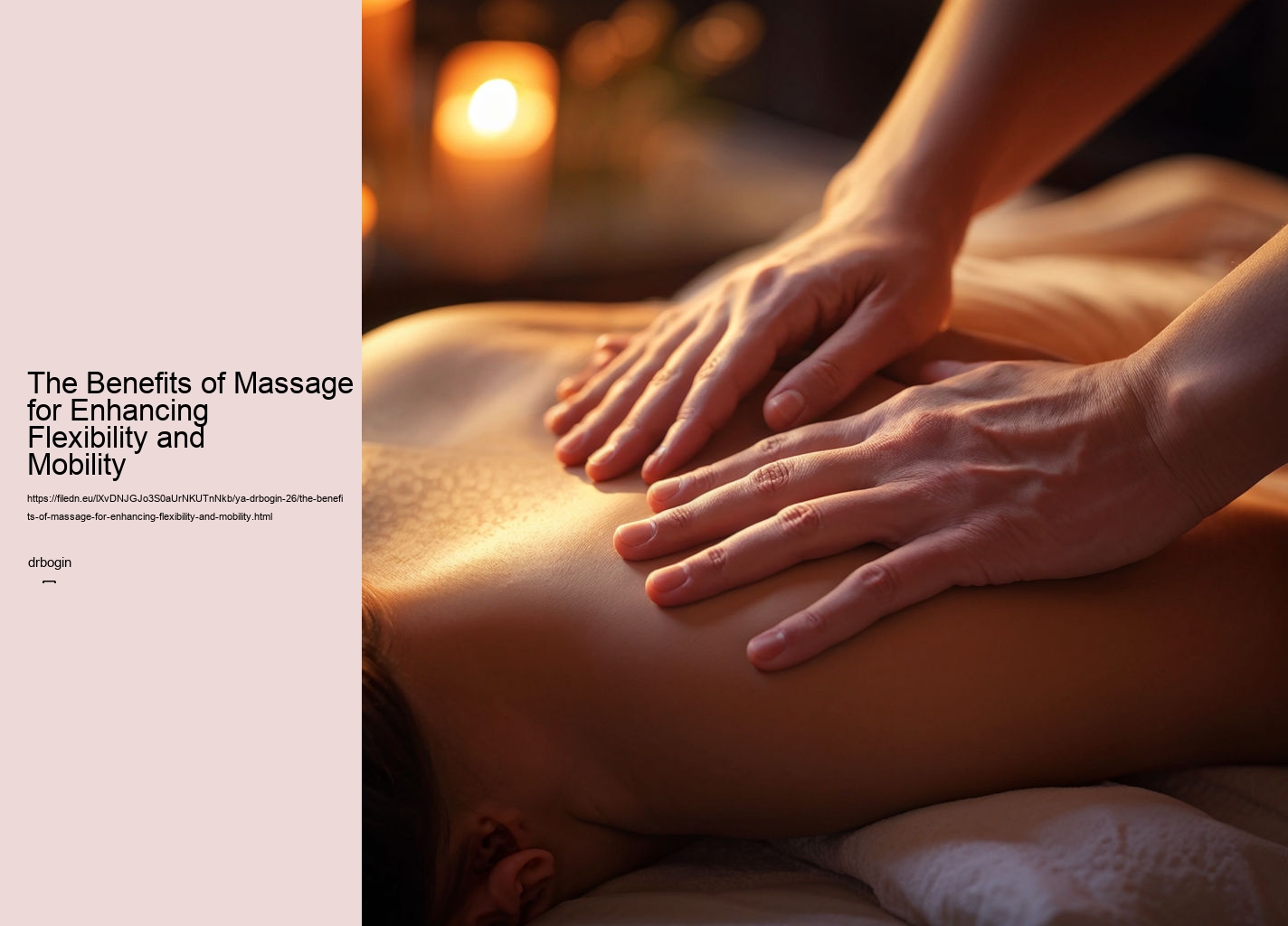 The Benefits of Massage for Enhancing Flexibility and Mobility