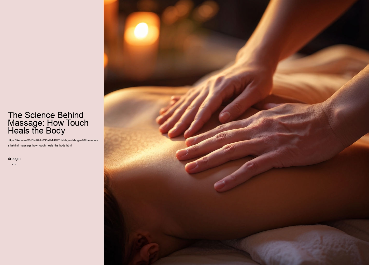 The Science Behind Massage: How Touch Heals the Body