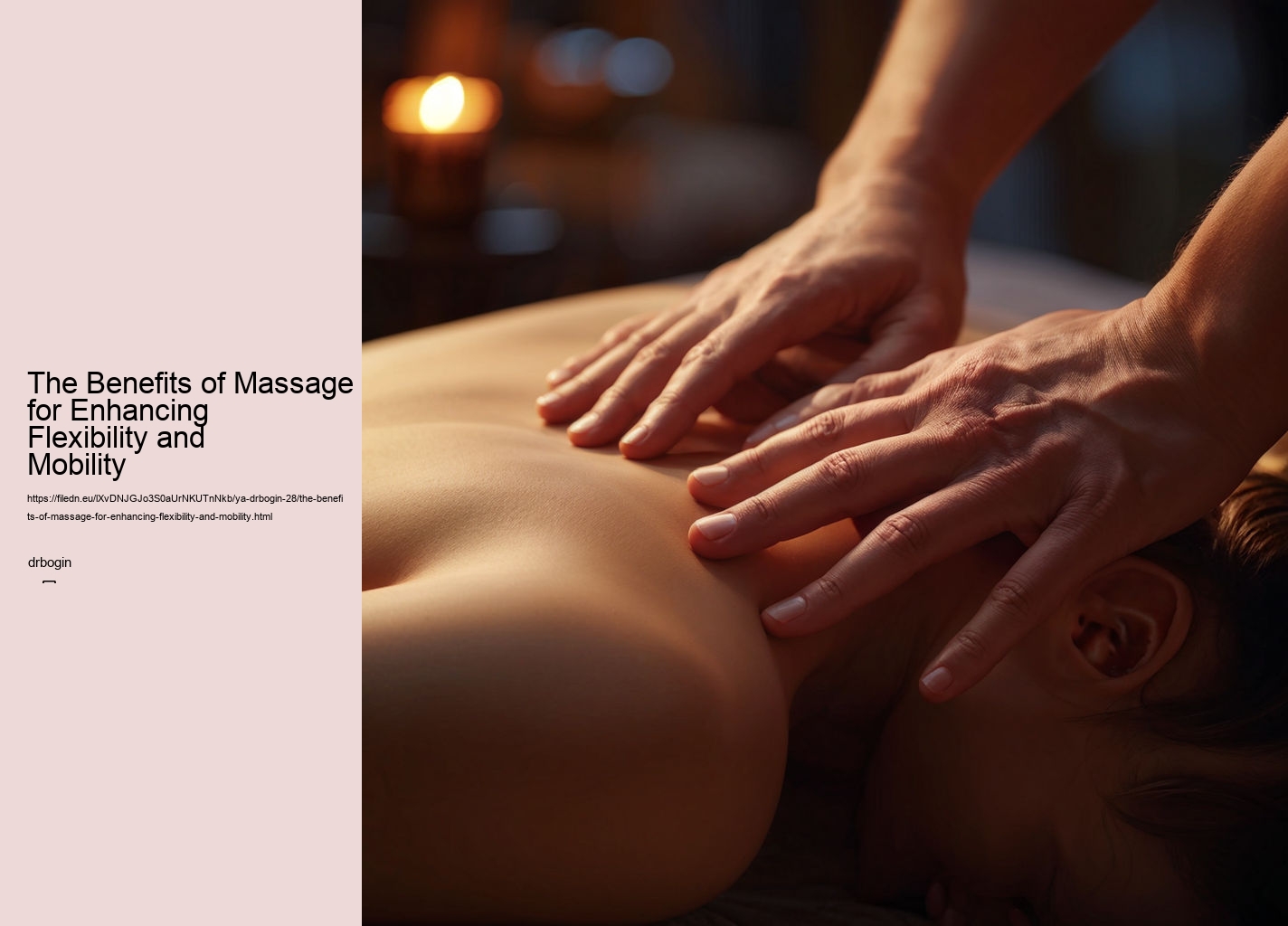 The Benefits of Massage for Enhancing Flexibility and Mobility