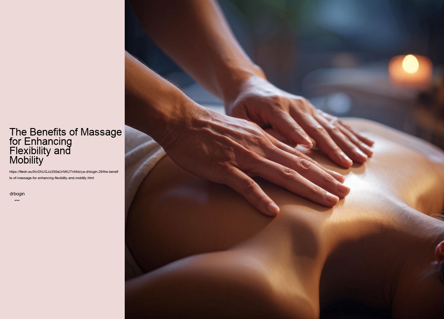 The Benefits of Massage for Enhancing Flexibility and Mobility