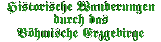 Wanderungen und Fahrten durch das b&ouml;hmische Erzgebirge