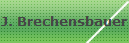 J. Brechensbauer