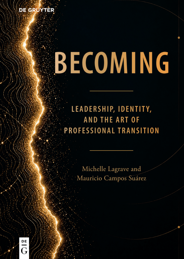 Navigating Becoming: Leadership, Identity, and the Art of Professional Transition Book Cover
