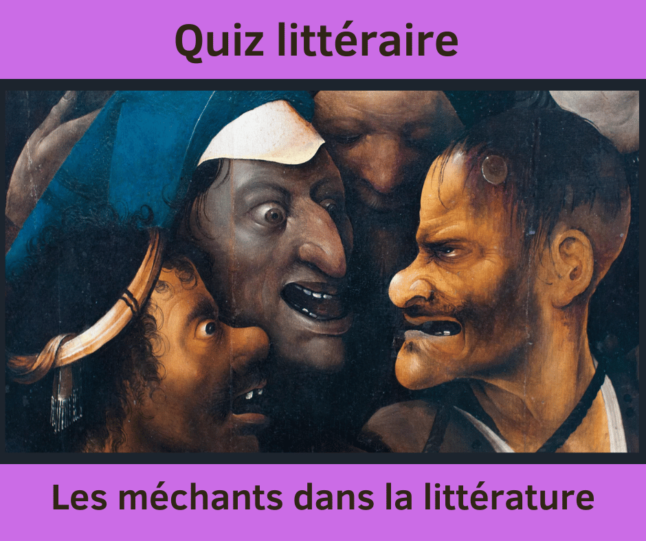 Quiz "Les méchants dans la littérature"