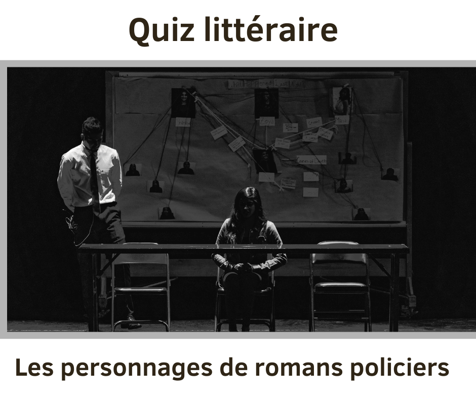 Quiz "Les personnages de romans policiers"