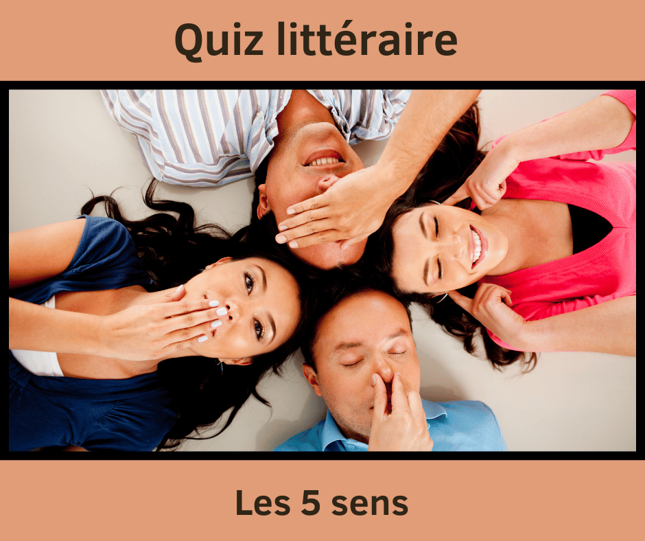 Quiz littéraire sur les 5 sens