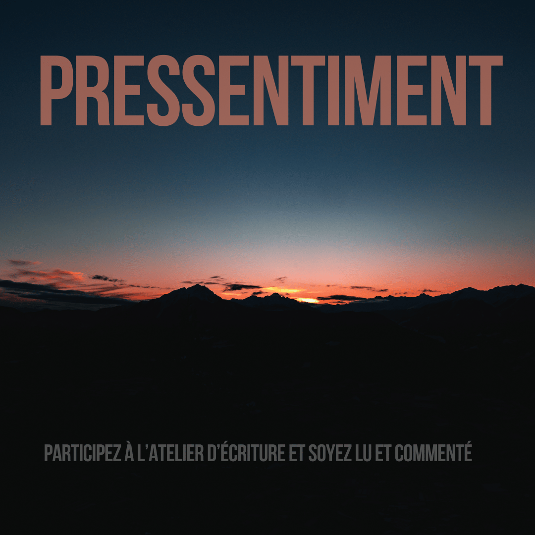 Écrire le pressentiment : faire vibrer l’invisible