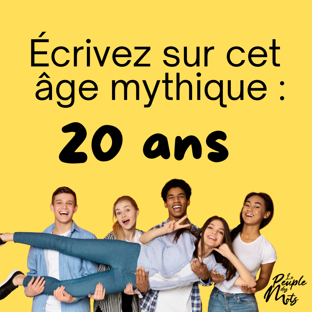 Écrire sur cet âge mythique : 20 ans