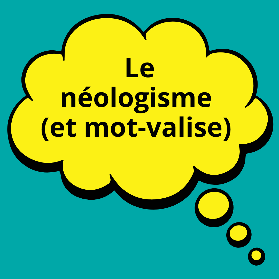 Néologisme et mot-valise dans l’écriture