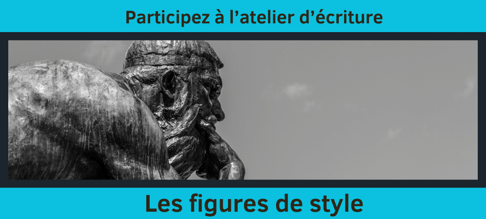 Atelier écriture figure de style