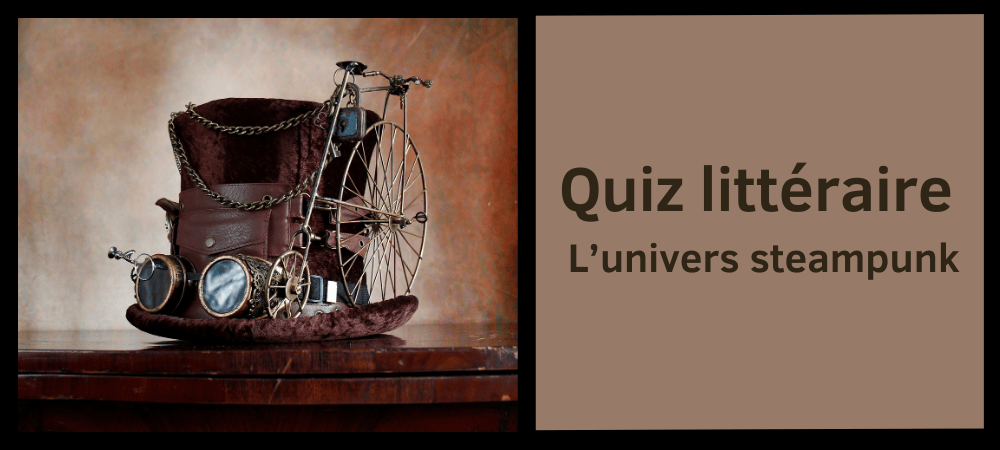 Quiz littéraire steampunk