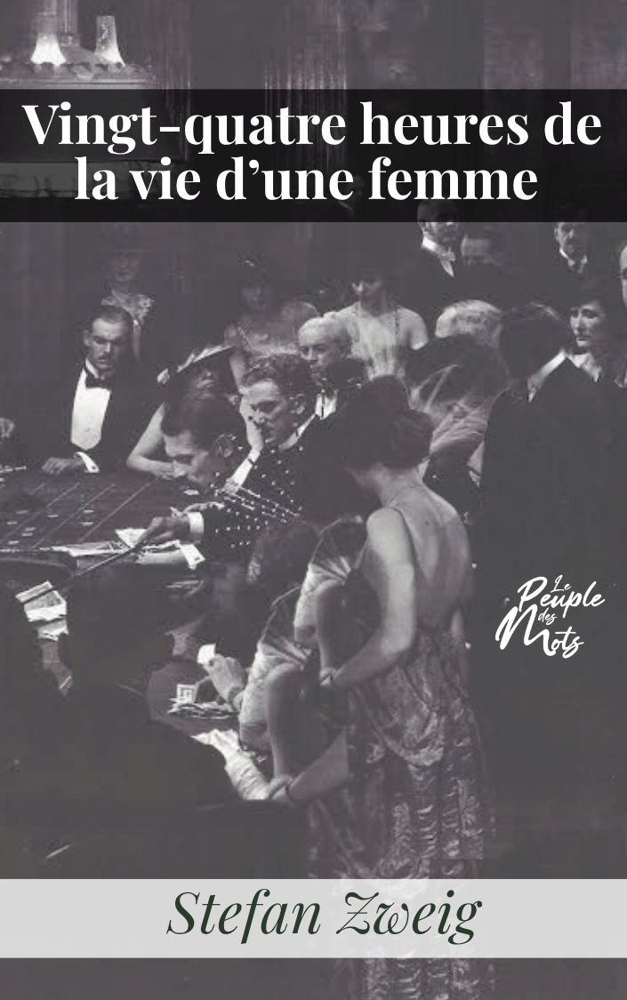 Vingt-quatre heures de la vie d’une femme, de Stefan Zweig