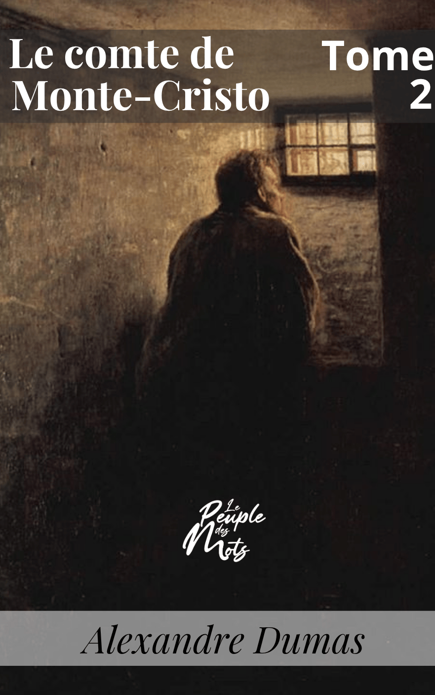 Le Comte de Monte-Cristo Tome 2 - Alexandre Dumas