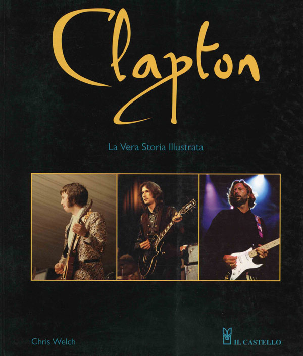 Clapton. La vera storia Illustrata