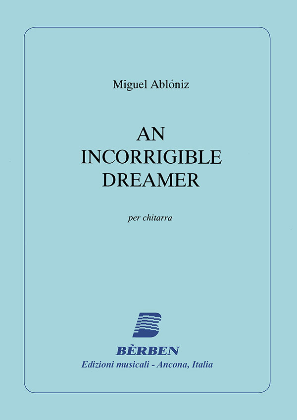 An Incorrigible Dreamer