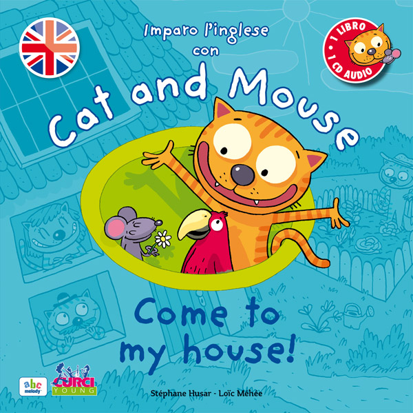 Imparo l'inglese con Cat and Mouse – Come to my house!